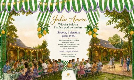 Julin Amore - włoska kolacja i tańce pod gwiazdami. Włoska Kolacja w Ogrodzie