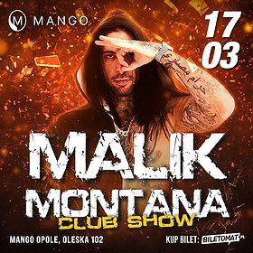 MALIK MONTANA CLUB SHOW | MANGO OPOLE