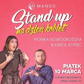 Stand-up na Dzień Kobiet | Monika Nowogrodzka & Karol Kopiec | Mango Opole